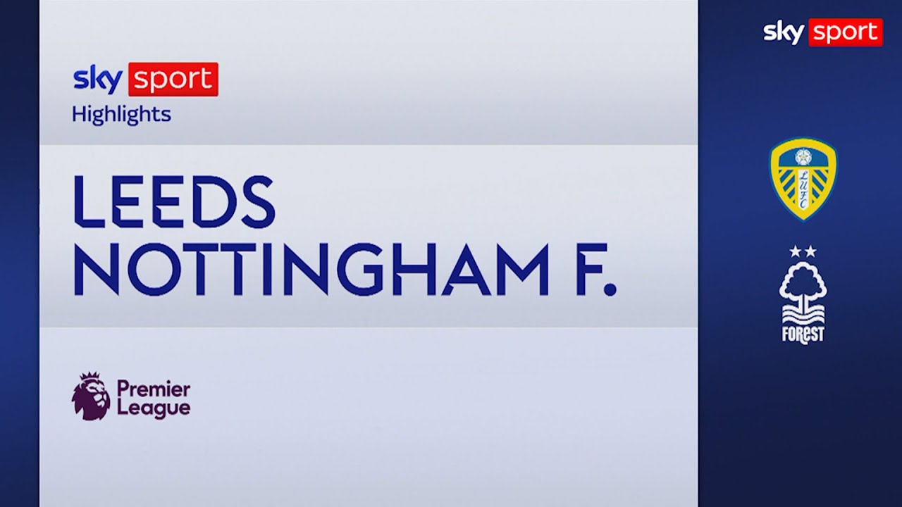 Leeds Beats Nottingham Forest 3-1 ⚽ Highlights
