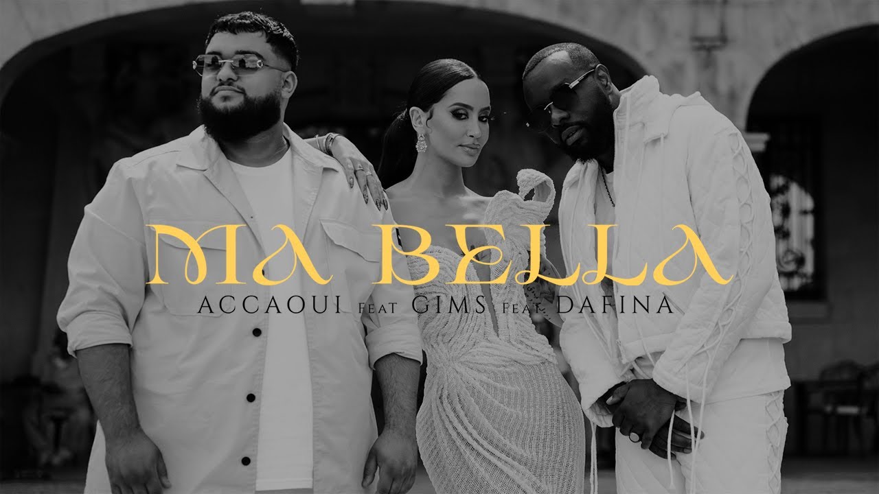 Official Music Video for 'MA BELLA' by ACCAOUI, GIMS, and DAFINA ZEQIRI
