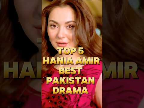 Top 5 Hania amir best Pakistan drama | hania amir Drama List