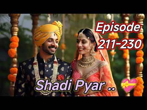 Shadi pyar Ep 211-230 || shadi pyar pocket fm story storiesinhindi #pocketfmhindistory