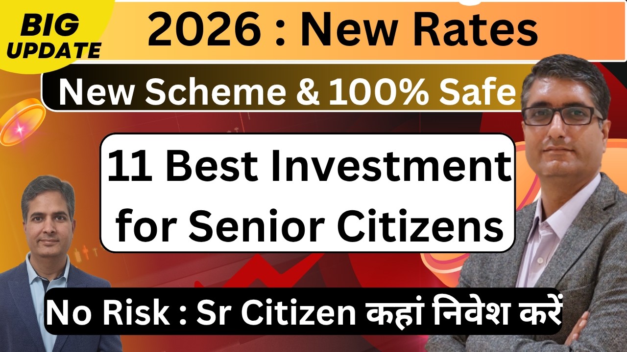 11 Best Investment options for Senior Citizens 2026 | New Interest Rates for Bank & Post office