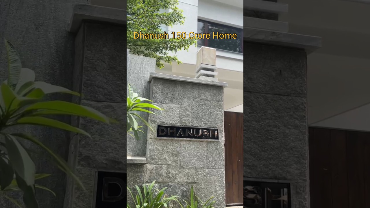 Dhanush's 150 Crore Home Tour 🏡
