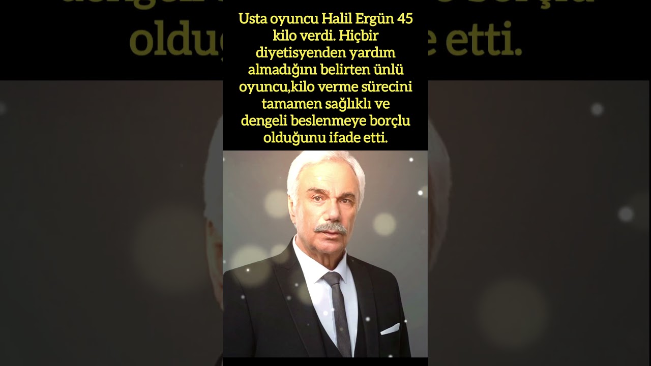 HALİL ERGÜN 45 KİLO VERDİ! DİYET YOK, SAĞLIKLI BESLENME VAR #EfsaneOyuncu #DengeliYaşam