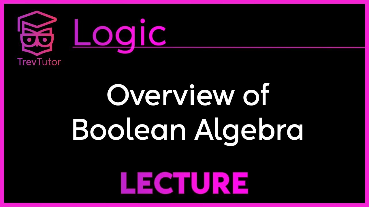 Master Boolean Algebra in Just 13 Minutes 🧠