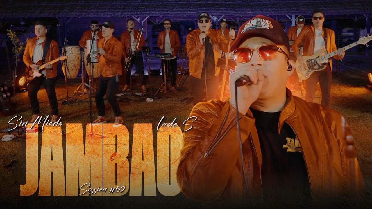 JAMBAO - SESSION #52 (SIN MIEDO : LADO "S")