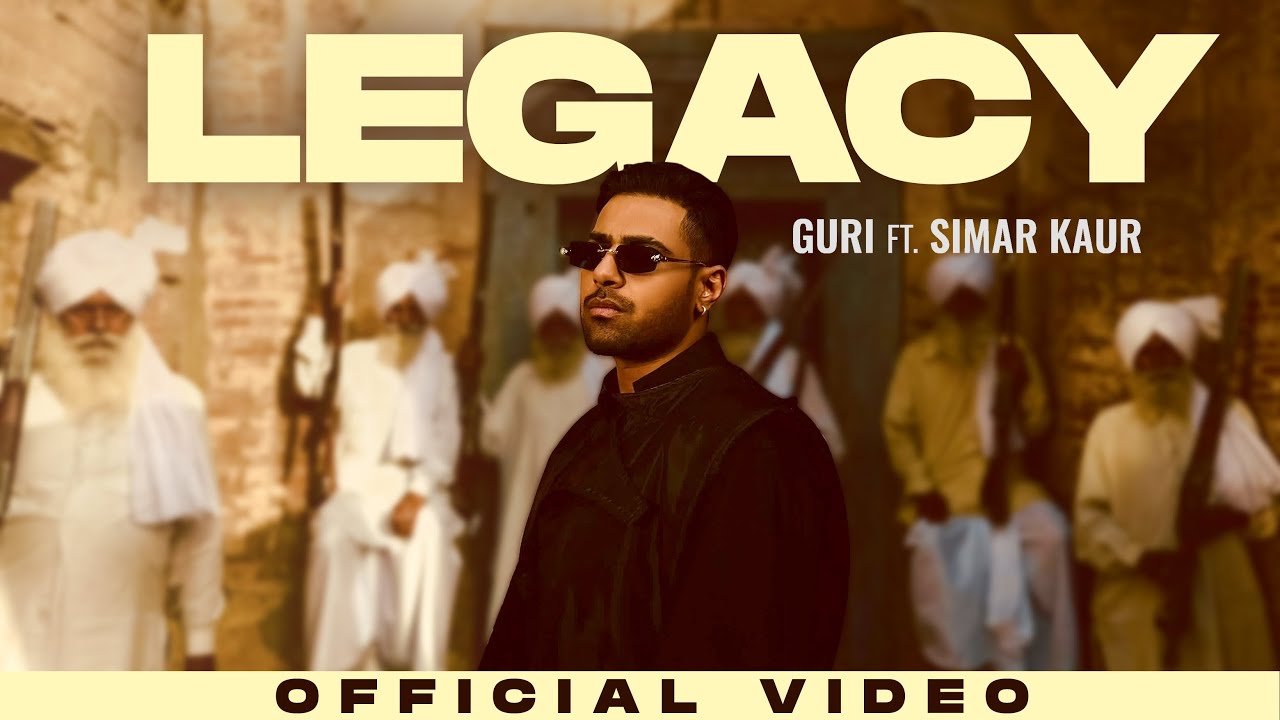 Legacy by Guri ft. Simar Kaur | New Punjabi 2024 🎶