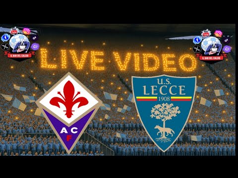 🔴Live FIORENTINA-LECCE - SERIE A🔴