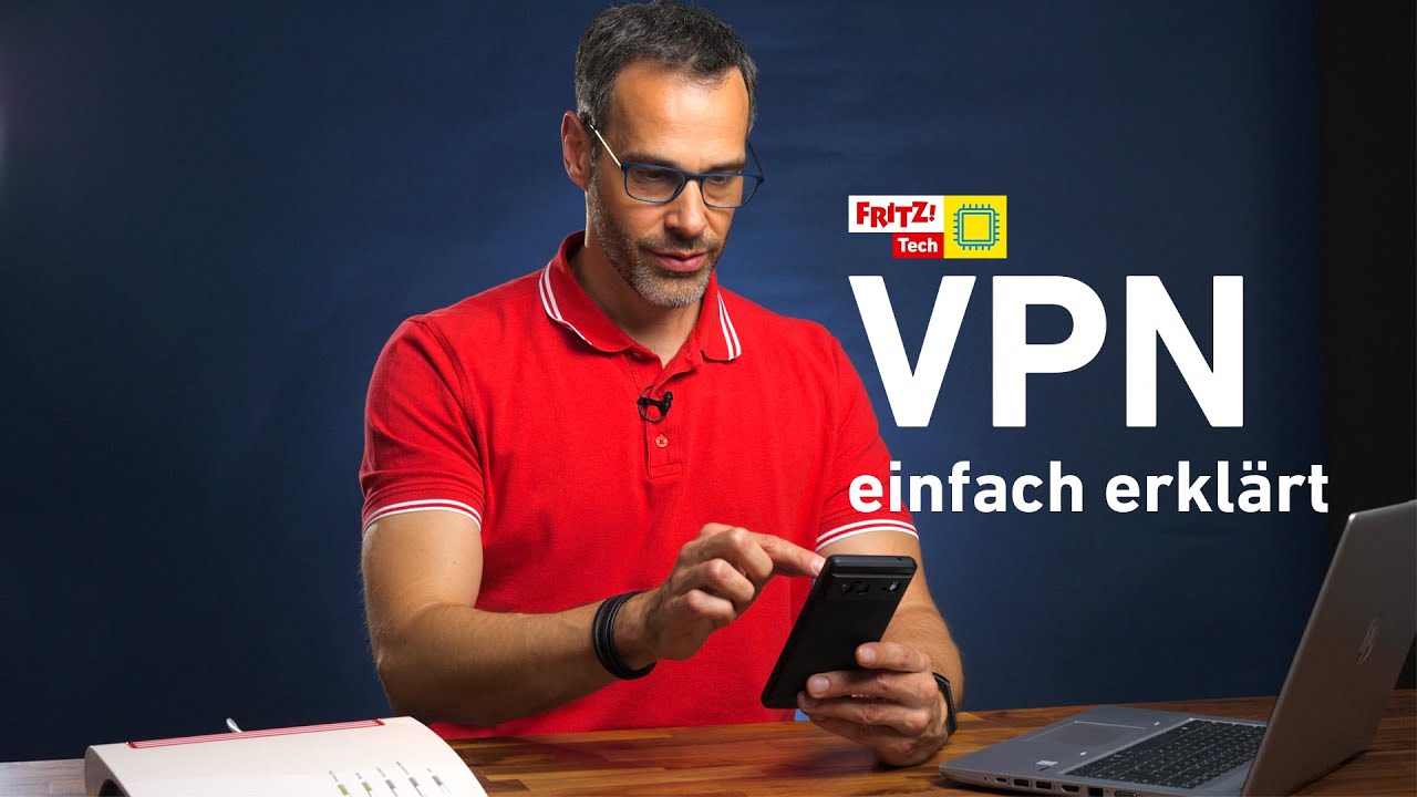 VPN: Einrichtung, Protokolle & mehr erklärt | FRITZ! Tech