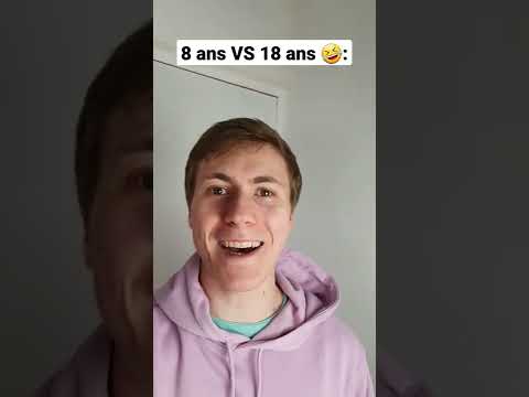 8 ans VS 18 ans 🤣