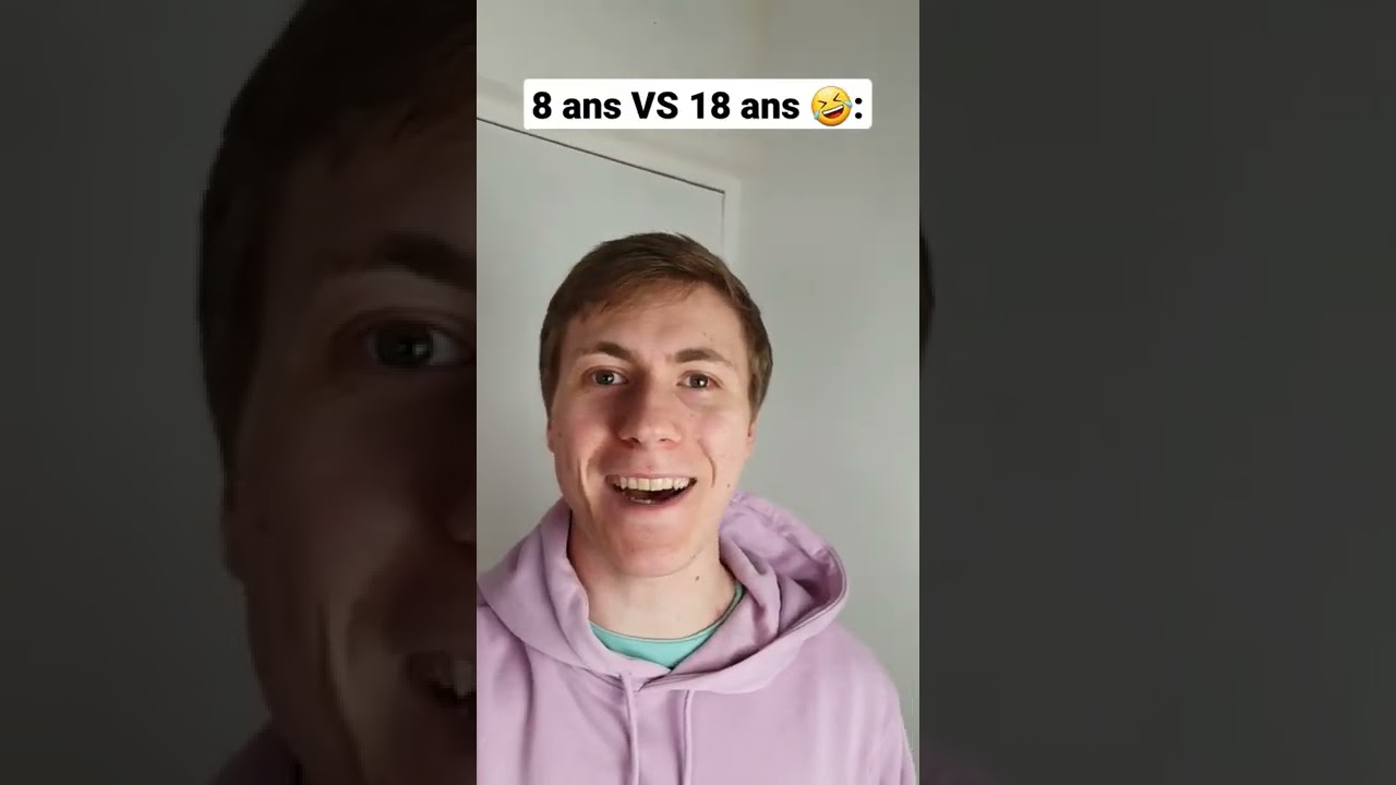 8 ans vs 18 ans 😂