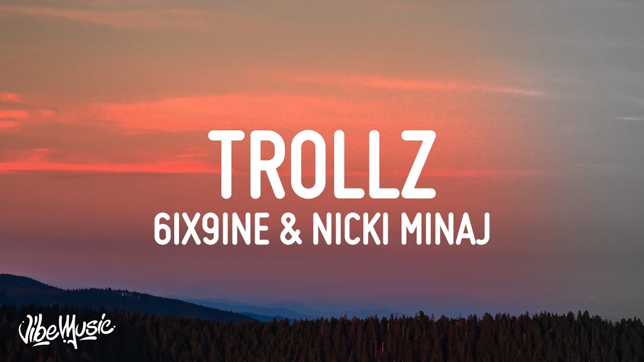 TROLLZ - 6ix9ine & Nicki Minaj (Lyrics)