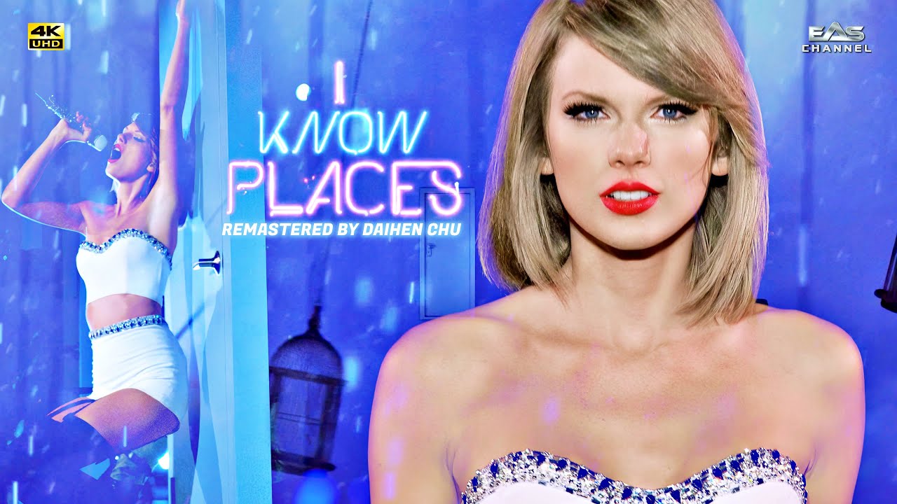 Taylor Swift I Know Places (Remastered 4K) 🎶