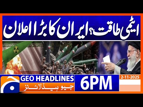 Nuclear Power | Iran Big Announcement | Headlines Geo News 6 PM | 1st November 2025
