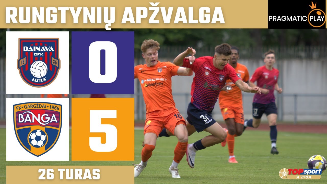 26 DFK Dainava vs. Banga – Sekite mūsų naujienas ir rezultatų atnaujinimus ⚽