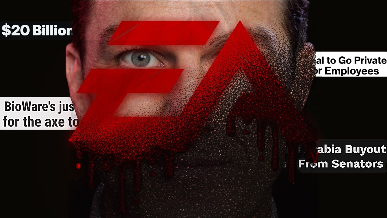 the EA Buyout is way worse than we thought.