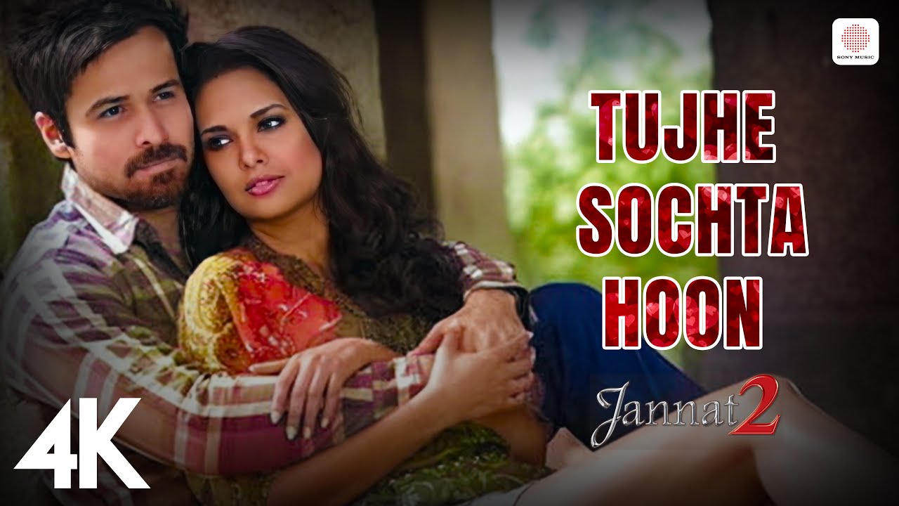 Tujhe Sochta Hoon 4K | Jannat 2 | Emraan Hashmi & Esha Gupta