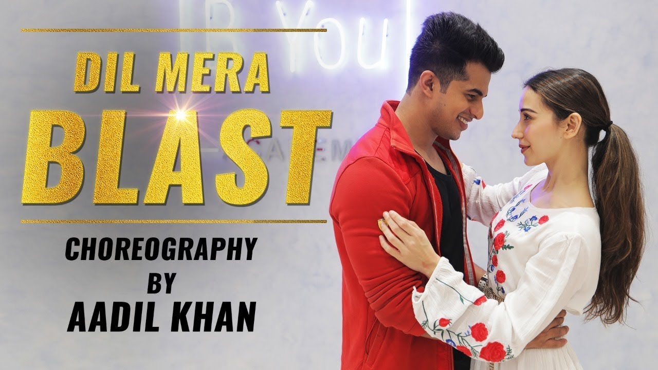 Dil Mera Blast πΆ | Featuring Helly Daruwala & Darshan Raval | Choreography by Aadil Khan