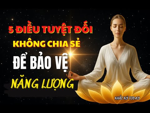 Tại Sao Bạn Không Nên Chia Sẻ 5 Điều Này Để Bảo Vệ Năng Lượng?