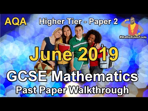 GCSE Maths AQA June 2019 Paper 2 Higher Tier Walkthrough