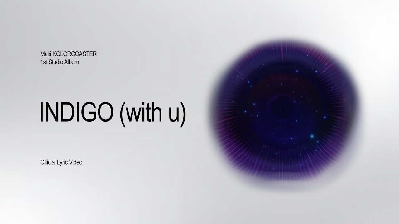 Maki's 'INDIGO (with u)' Official Lyric Video 🎶 – Watch Now!