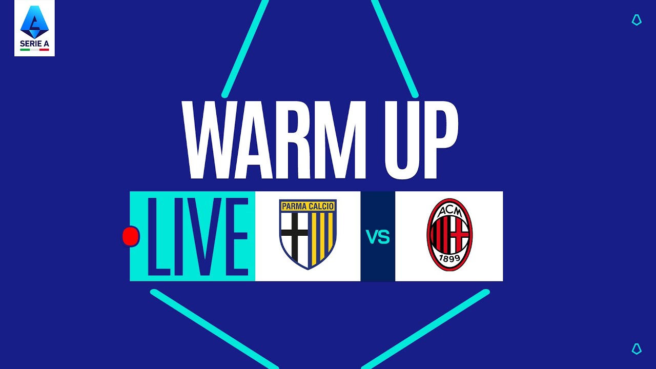 🔥 Live Warm-Up: Parma vs. Milan | Serie A 2025/26
