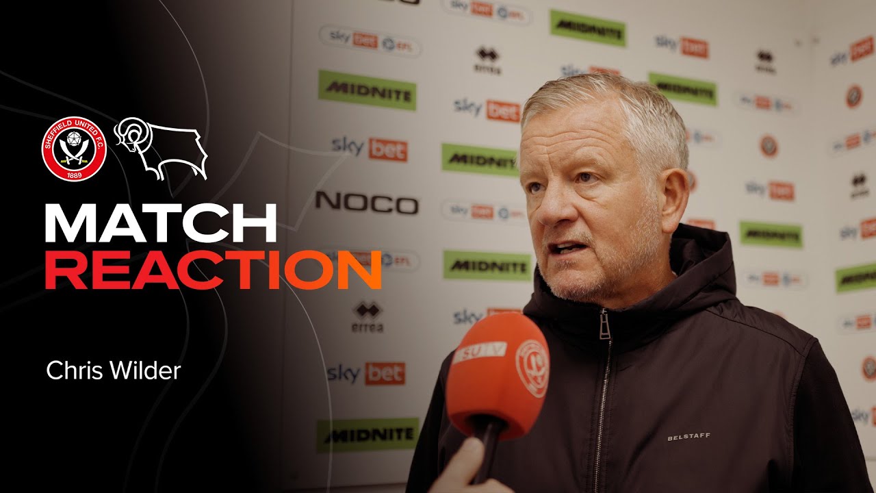 Chris Wilder's Post-Match Reaction: Sheffield United 1-3 Derby County ⚽