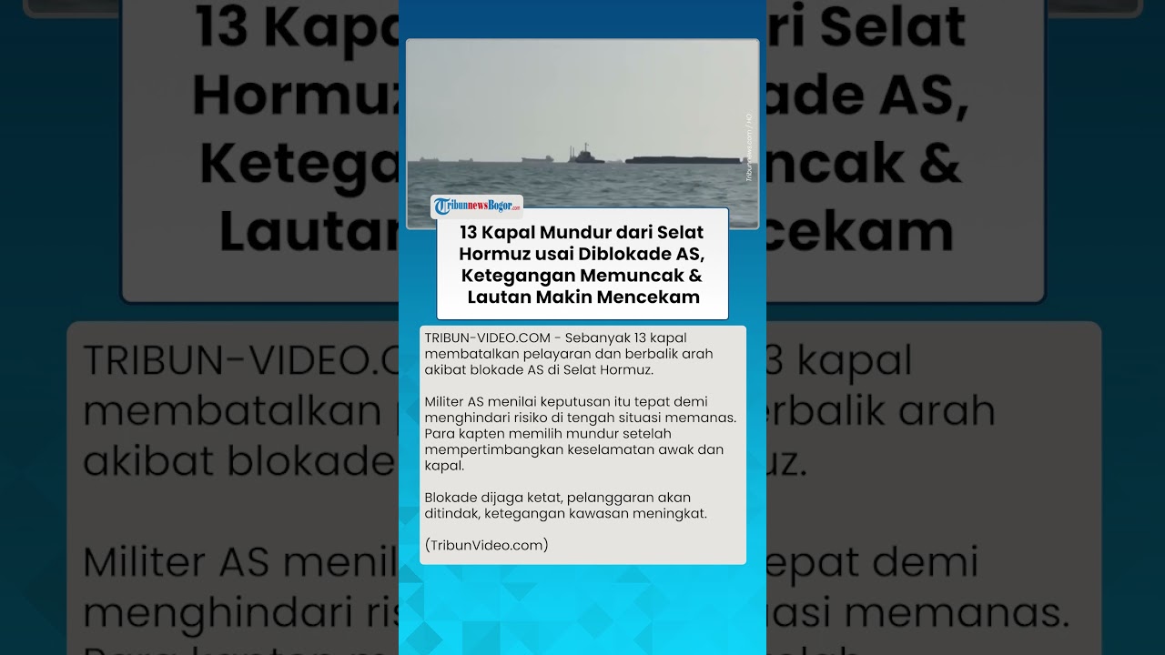 SELAT HORMUZ DIBLOKADE AS! 13 Kapal Memilih Putar Balik, Ketegangan di Lautan Makin Mencekam