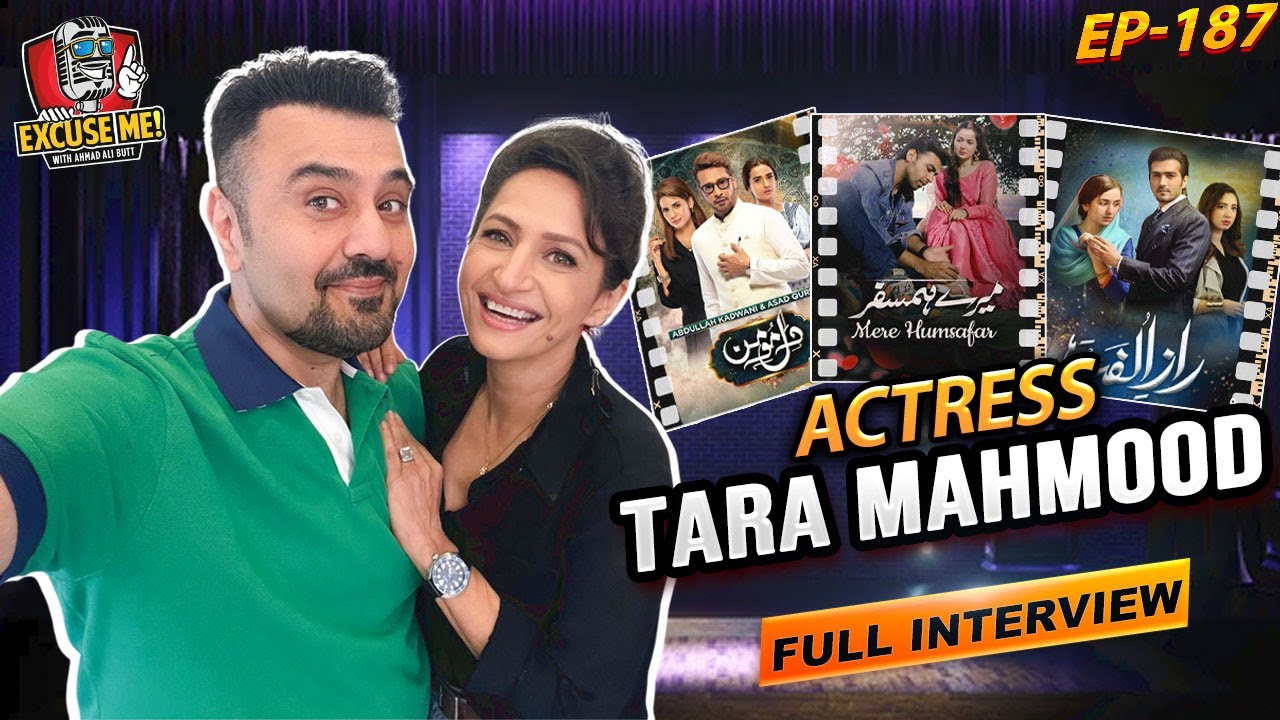 Excuse Me with Ahmad Ali Butt | Episode 187: Interview with Tara Mahmood
