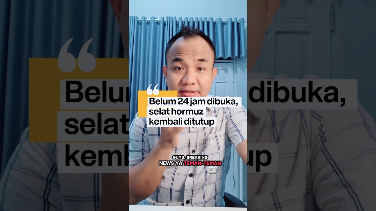 Selat Hormuz Kembali Ditutup, Belum 24 Jam Dibuka 🚢