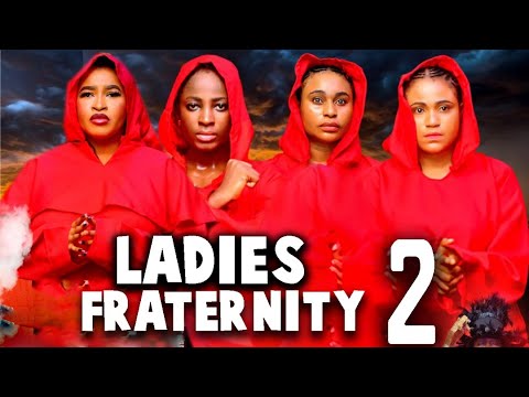 LADIES FRATERNITY PT 2 - (New Movie) - Rosabell Andrews, Ella Idu 2025 Latest Nigerian Movie