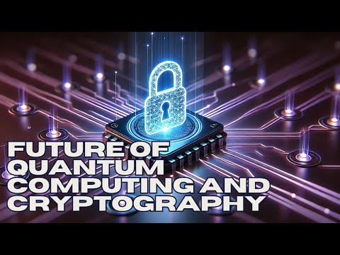 Future of Quantum Computing and Cryptography