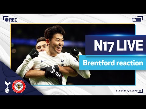 N17 LIVE | SPURS 2-0 BRENTFORD | POST-MATCH REACTION