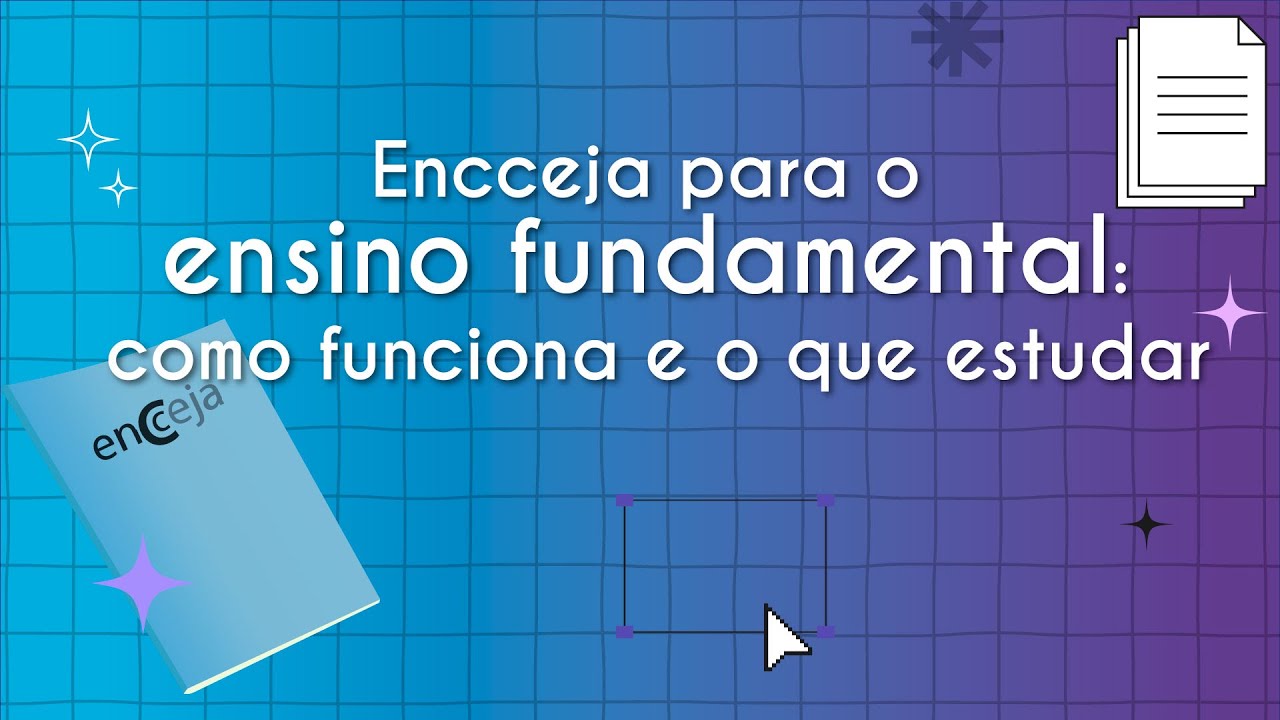Encceja Ensino Fundamental: Guia Completo para Aprovação e Estudo 📚