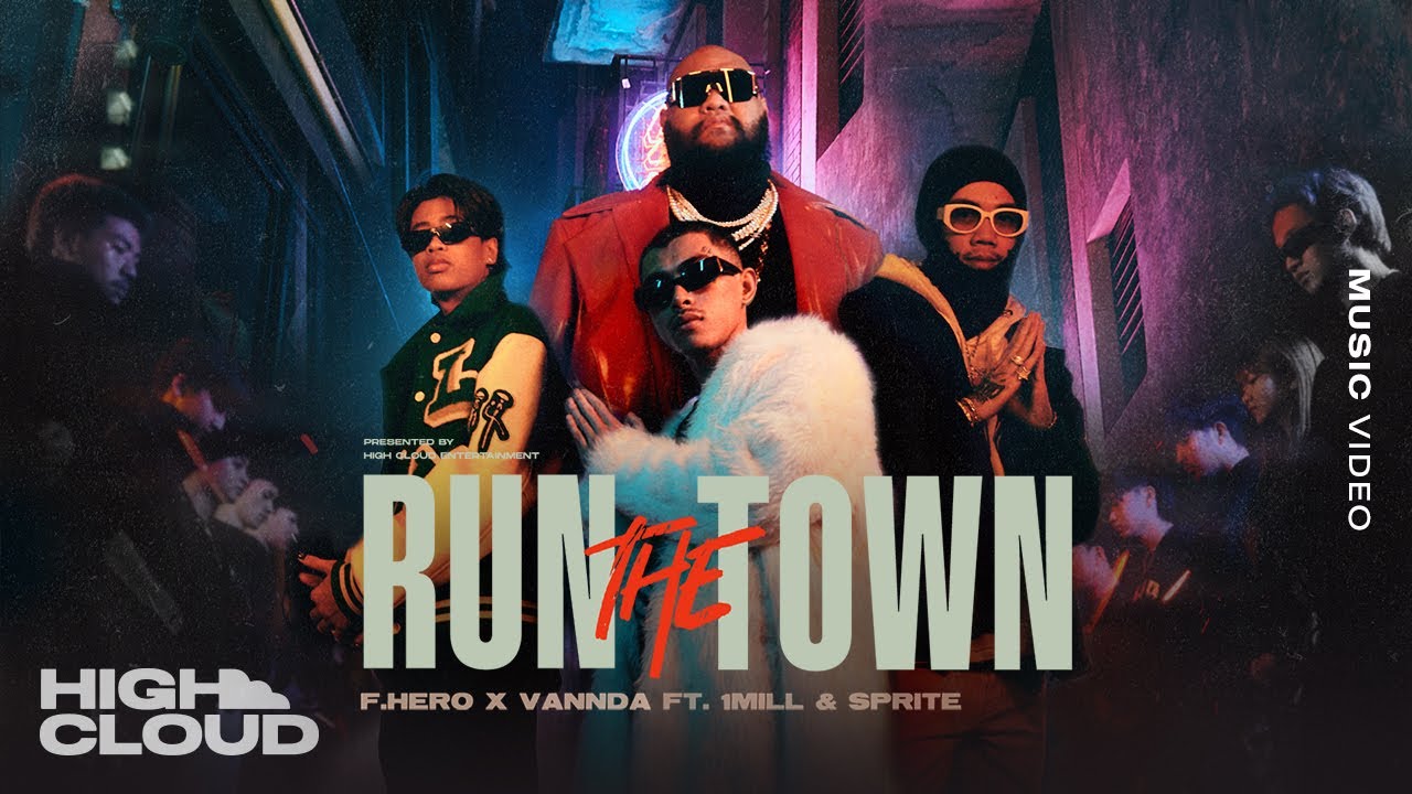 F.HERO x VannDa ft. 1MILL & SPRITE - Run The Town MV