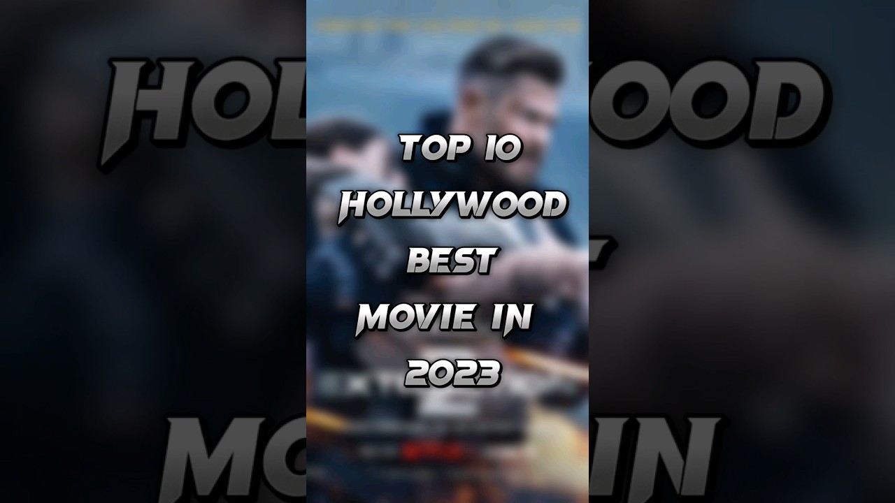 Top 10 Must-Watch Hollywood Movies of 2023 🎬