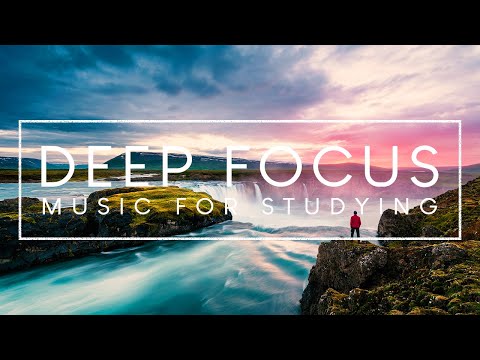 Deep Focus Music - 4 Hours of Ambient Study Music to Concentrate