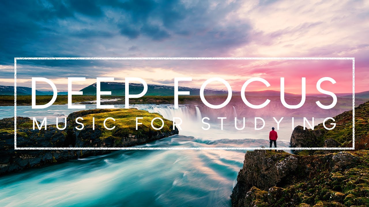 Deep Focus Music - 4 Hours of Ambient Study and Concentration Music