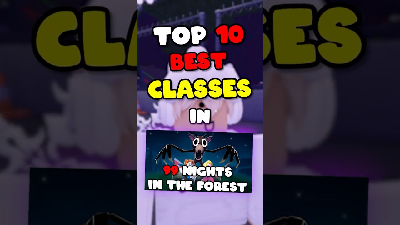 TOP 10 Top 10 Best Classes in 99 Nights Forest π²