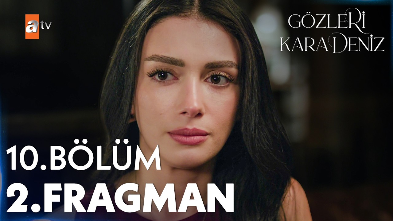 Gözleri KaraDeniz 10. Bölüm 2. Fragman 🎬 | 'Bir tane sen ol bana yeter...' @atvturkiye