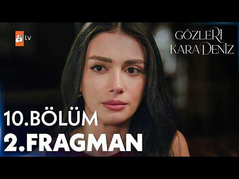 Gözleri KaraDeniz 10. Bölüm 2. Fragman | "Bir tane sen ol bana yeter..." @atvturkiye