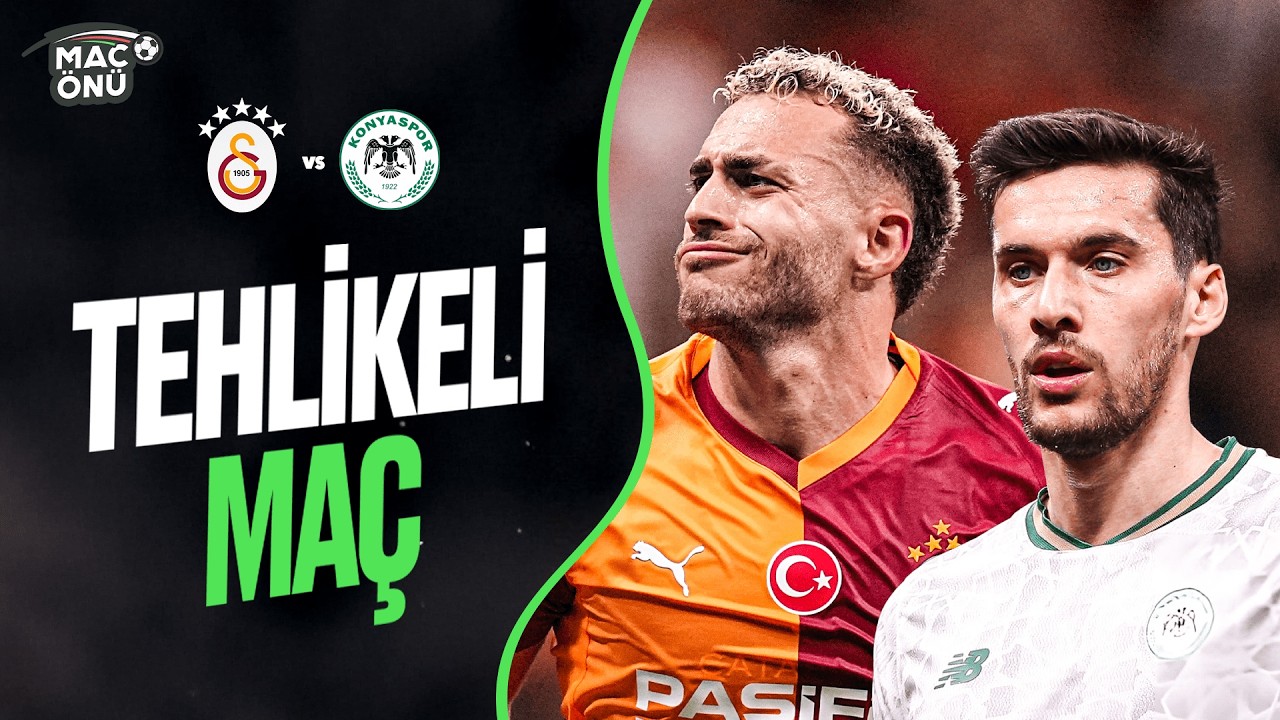 11 Galatasaray - Konyaspor Maçı Tahmini ve Analizi | Eski Açık ⚽