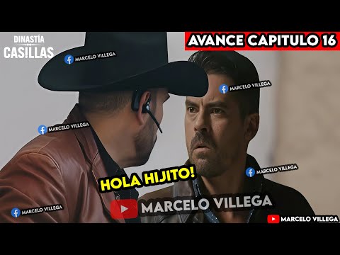 AVANCE CAPITULO 16: ISMAEL SE REENCUENTRA CON AURELIO🔥😱DINASTIA CASILLAS AVANCE DEL MIERCOLES
