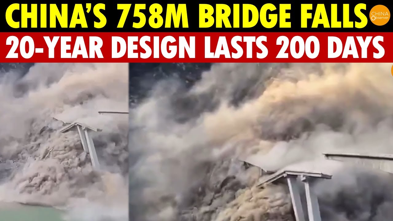 DISASTER! China’s Massive 758m Bridge Collapses Suddenly—Design Life of 20 Years, Falls in 200 Days