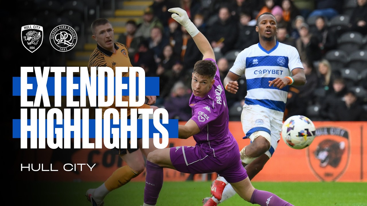 Hull City 1-3 QPR | Extended Highlights | Sky Bet Championship