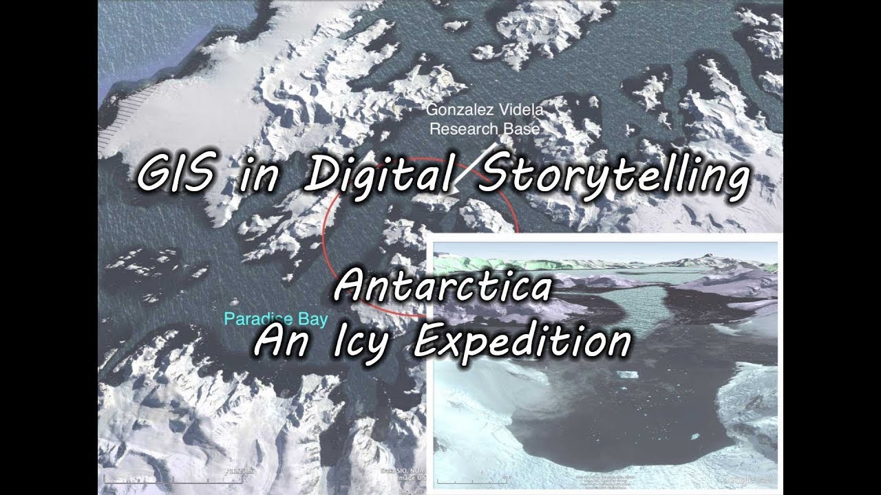GIS in Digital Storytelling: Antarctica - An Icy Expedition