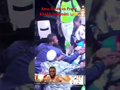 Franc vs Ama Baldé khékh bou méti