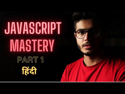 JavaScript | Beginning to Mastery Complete Tutorial (Part 1)