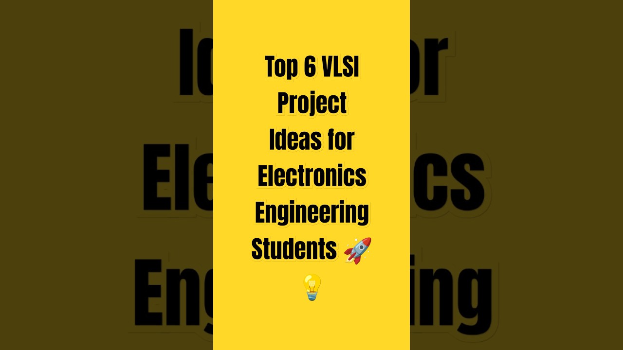 Top 6 Exciting VLSI Project Ideas for Final-Year Electronics Students ๐
