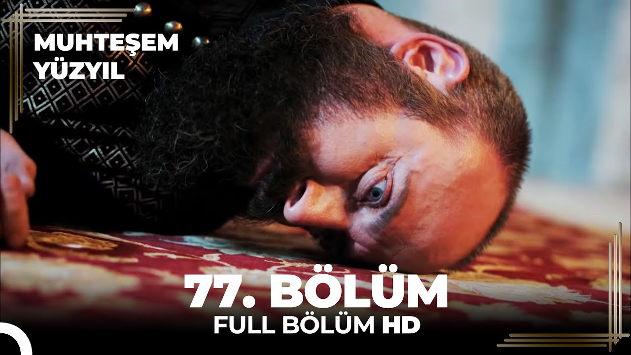 Muhteşem Yüzyıl 77.Bölüm (HD) – Heyecan Dorukta