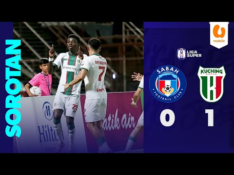 Sabah FC 0 - 1 Kuching City FC | Sorotan Liga Super 2025/26